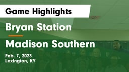 Bryan Station  vs Madison Southern  Game Highlights - Feb. 7, 2023