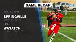 Recap: Springville  vs. Wasatch  2016
