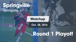 Matchup: Springville vs. Round 1 Playoff 2016