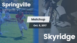 Matchup: Springville vs. Skyridge 2017