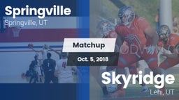 Matchup: Springville vs. Skyridge  2018