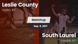 Matchup: Leslie County vs. South Laurel  2017