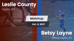 Matchup: Leslie County vs. Betsy Layne  2017
