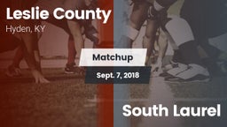 Matchup: Leslie County vs. South Laurel 2018