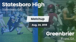 Matchup: Statesboro High vs. Greenbrier  2018