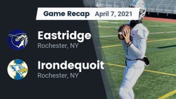 Recap: Eastridge  vs.  Irondequoit  2021