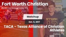 Matchup: Fort Worth Christian vs. TACA - Texas Alliance of Christian Athletes 2017