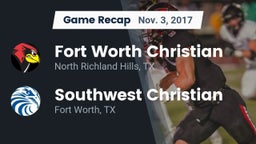 Recap: Fort Worth Christian  vs. Southwest Christian  2017