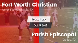 Matchup: Fort Worth Christian vs. Parish Episcopal  2018