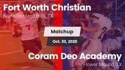 Matchup: Fort Worth Christian vs. Coram Deo Academy  2020