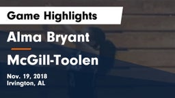 Alma Bryant  vs McGill-Toolen  Game Highlights - Nov. 19, 2018