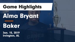 Alma Bryant  vs Baker  Game Highlights - Jan. 15, 2019