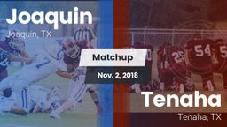 Matchup: Joaquin vs. Tenaha  2018