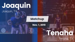 Matchup: Joaquin vs. Tenaha  2019