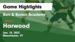 Burr & Burton Academy  vs Harwood Game Highlights - Jan. 15, 2022