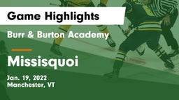 Burr & Burton Academy  vs Missisquoi Game Highlights - Jan. 19, 2022