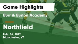 Burr & Burton Academy  vs Northfield Game Highlights - Feb. 16, 2022