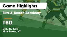 Burr & Burton Academy  vs TBD Game Highlights - Dec. 28, 2023