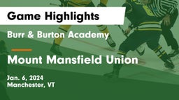 Burr & Burton Academy  vs Mount Mansfield Union Game Highlights - Jan. 6, 2024