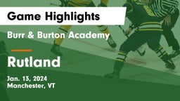 Burr & Burton Academy  vs Rutland  Game Highlights - Jan. 13, 2024