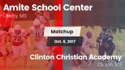Matchup: Amite vs. Clinton Christian Academy  2017