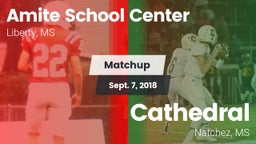 Matchup: Amite vs. Cathedral  2018