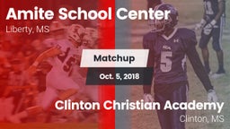 Matchup: Amite vs. Clinton Christian Academy  2018