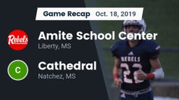 Recap: Amite School Center vs. Cathedral  2019