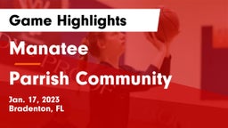 Manatee  vs Parrish Community  Game Highlights - Jan. 17, 2023