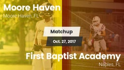 Matchup: Moore Haven vs. First Baptist Academy  2017