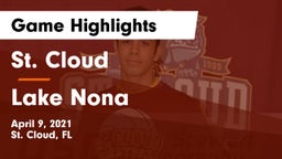 St. Cloud  vs Lake Nona Game Highlights - April 9, 2021