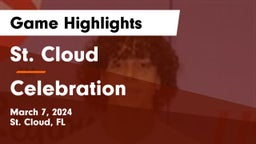 St. Cloud  vs Celebration Game Highlights - March 7, 2024
