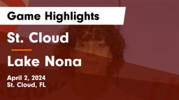 St. Cloud  vs Lake Nona  Game Highlights - April 2, 2024