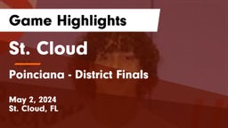 St. Cloud  vs Poinciana - District Finals Game Highlights - May 2, 2024