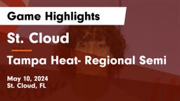 St. Cloud  vs Tampa Heat- Regional Semi Game Highlights - May 10, 2024