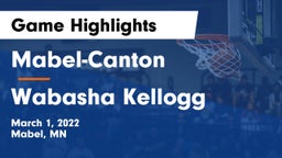 Mabel-Canton  vs Wabasha Kellogg Game Highlights - March 1, 2022