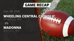 Recap: Wheeling Central Catholic  vs. Madonna  2016