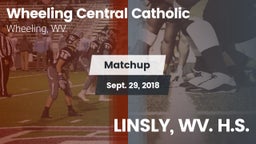 Matchup: Wheeling Central Cat vs. LINSLY, WV. H.S. 2018