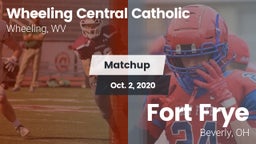 Matchup: Wheeling Central Cat vs. Fort Frye  2020
