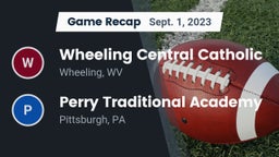 Recap: Wheeling Central Catholic  vs. Perry Traditional Academy  2023