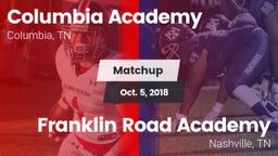 Matchup: Columbia Academy vs. Franklin Road Academy 2018
