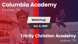 Matchup: Columbia Academy vs. Trinity Christian Academy  2020