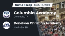 Recap: Columbia Academy  vs. Donelson Christian Academy  2023