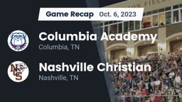 Recap: Columbia Academy  vs. Nashville Christian  2023