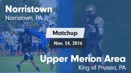 Matchup: Norristown vs. Upper Merion Area  2016