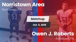 Matchup: Norristown Area vs. Owen J. Roberts  2018