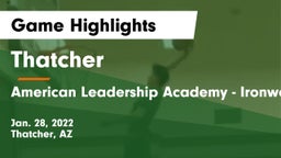 Thatcher  vs American Leadership Academy - Ironwood Game Highlights - Jan. 28, 2022