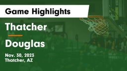 Thatcher  vs Douglas  Game Highlights - Nov. 30, 2023