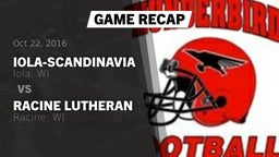 Recap: Iola-Scandinavia  vs. Racine Lutheran  2016