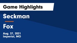 Seckman  vs Fox  Game Highlights - Aug. 27, 2021